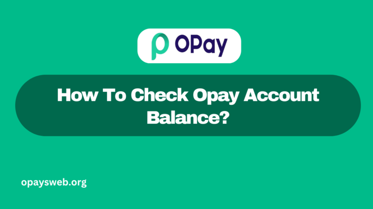 How To Check Opay Account Balance?