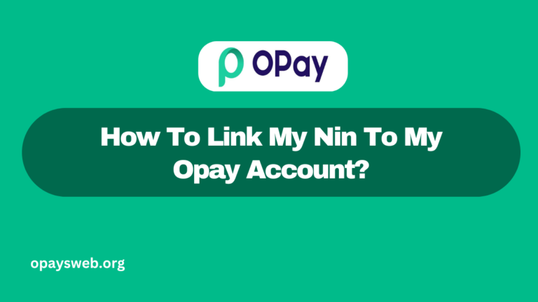 How To Link My Nin To My Opay Account?