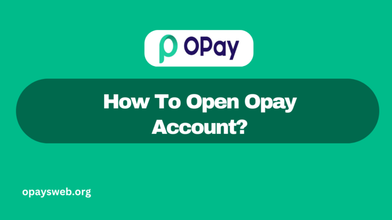 How To Open Opay Account?