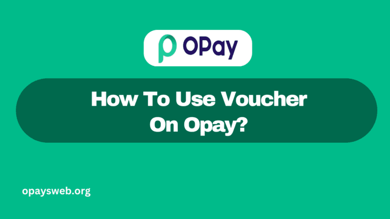 How To Use Voucher On Opay?
