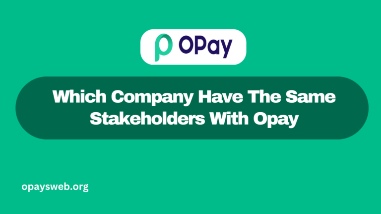 Which Company Have The Same Stakeholders With Opay