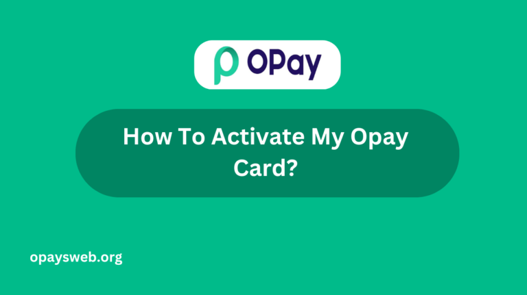 how-to-activate-my-opay-card?
