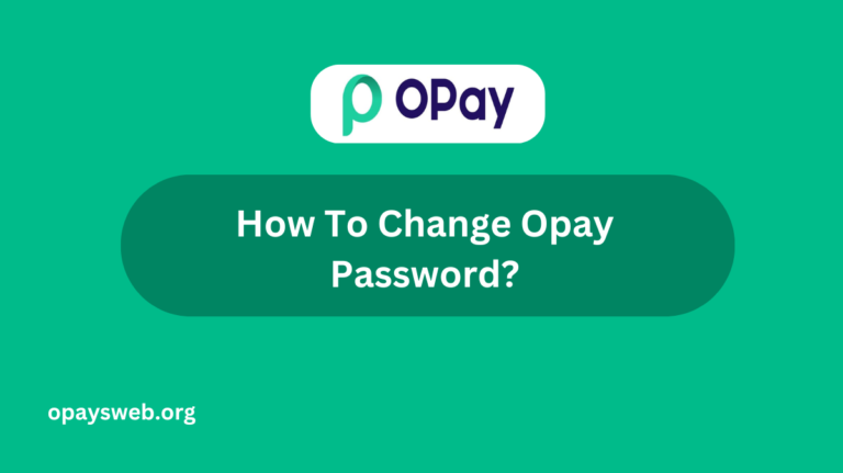 how-to-change-opay- password?