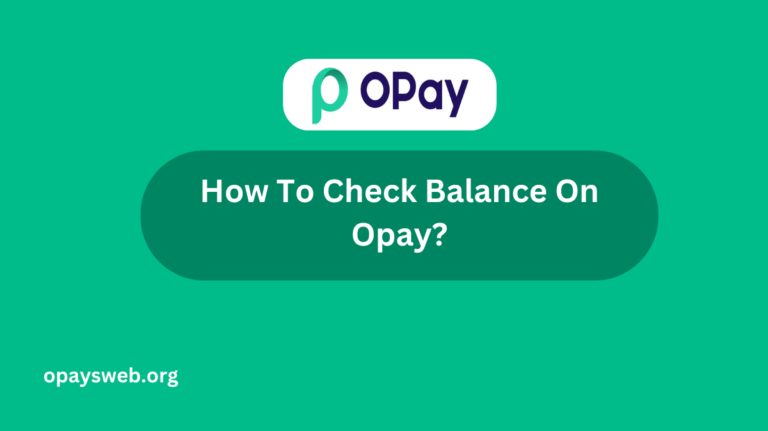 How To Check Balance On Opay?