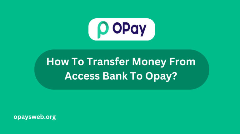 how-to-transfer-money-from-access bank-to-opay?