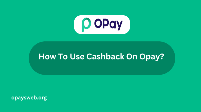 How To Use Cashback On Opay?