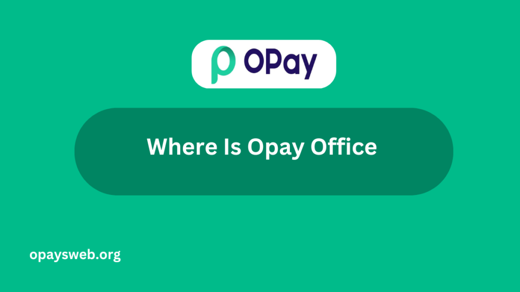 where-is-opay-office