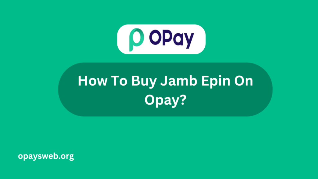 How To Buy Jamb Epin On Opay?