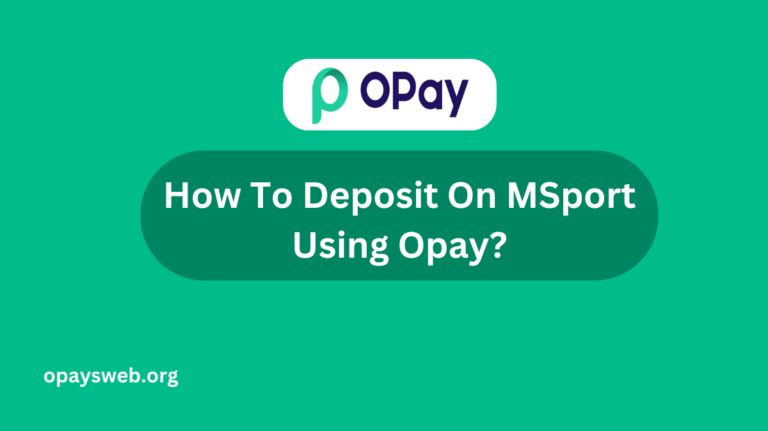 How To Deposit On MSport Using Opay?