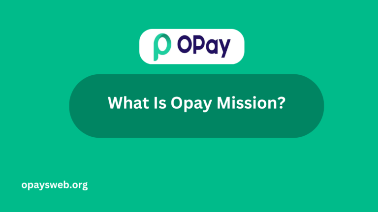 What Is Opay Mission?